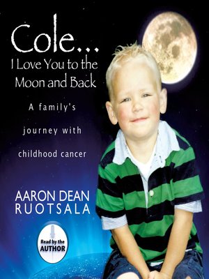 cover image of Cole...I Love You to the Moon and Back